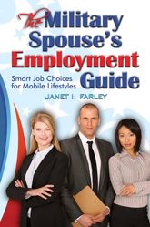 The Military Spouse's Employment Guide - 1 Jan 2012