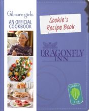 Sookie's Recipe Book: Gilmore Girls: An Official Cookbook - 11 Mar 2025