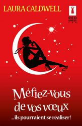 Méfiez-vous de vos voeux... ils pourraient se réaliser ! - 1 Nov 2014