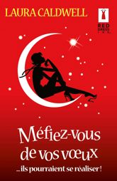 Méfiez-vous de vos voeux... ils pourraient se réaliser ! - 1 Nov 2014