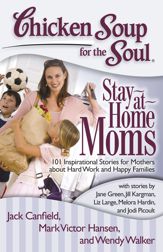 Chicken Soup for the Soul: Stay-at-Home Moms - 20 Mar 2012