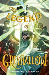 The Legend of Greyhallow - 18 Jul 2023