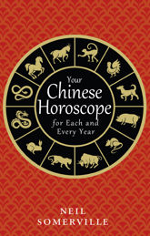 Your Chinese Horoscope for Each and Every Year - 1 Jun 2017