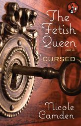 The Fetish Queen, Part Three: Cursed - 5 May 2014