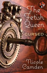 The Fetish Queen, Part Three: Cursed - 5 May 2014