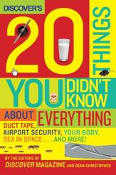 Discover's 20 Things You Didn't Know About Everything - 8 Jul 2008