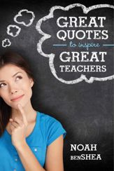 Great Quotes to Inspire Great Teachers - 18 Nov 2014