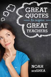 Great Quotes to Inspire Great Teachers - 18 Nov 2014