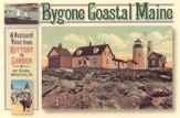 Bygone Coastal Maine - 1 Jan 2004