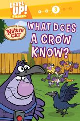 Nature Cat: What Does a Crow Know? (Level Up! Readers) - 21 Dec 2021