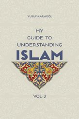 My Guide to Understanding Islam - 7 Aug 2015