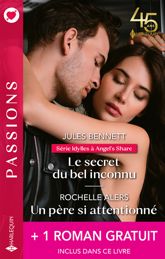 Le secret du bel inconnu - Un père si attentionné + 1 roman gratuit - 1 Jun 2023