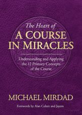The Heart of A Course in Miracles - 4 Apr 2016