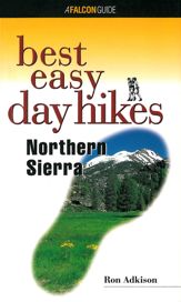 Best Easy Day Hikes Northern Sierra - 1 Jan 2000