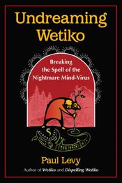 Undreaming Wetiko - 23 May 2023