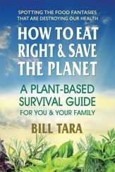 How to Eat Right & Save the Planet - 3 Jan 2020