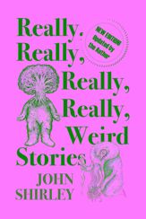 Really, Really, Really, Really Weird Stories - 23 Nov 2021