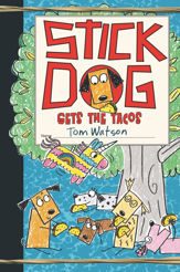 Stick Dog Gets the Tacos - 5 Feb 2019