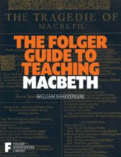 The Folger Guide to Teaching Macbeth - 12 Nov 2024