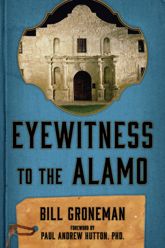 Eyewitness to the Alamo - 15 Feb 2017