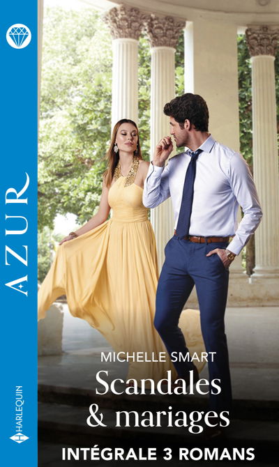 Scandales & mariages - Intégrale 3 romans
