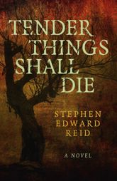 Tender Things Shall Die - 25 Aug 2023