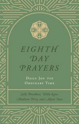 Eighth Day Prayers (Volume 3) - 4 Mar 2025