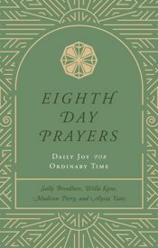 Eighth Day Prayers (Volume 3) - 4 Mar 2025