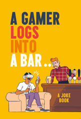 A Gamer Logs into a Bar… - 28 Oct 2021