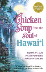 Chicken Soup from the Soul of Hawai'i - 18 Sep 2012