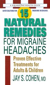 15 Natural Remedies for Migraine Headaches - 21 Aug 2012