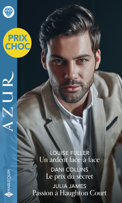 Un ardent face-à-face - Le prix du secret - Passion à Haughton Court