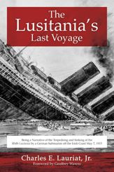 The Lusitania's Last Voyage - 6 Sep 2016