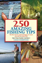 250 Amazing Fishing Tips - 14 Apr 2015