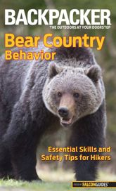 Backpacker Magazine's Bear Country Behavior - 21 Feb 2012