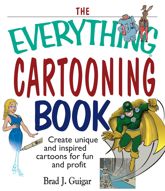 The Everything Cartooning Book - 4 Nov 2004