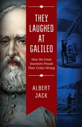 They Laughed at Galileo - 22 Sep 2015