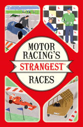 Motor Racing's Strangest Races - 9 Jun 2016