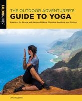 The Outdoor Adventurer's Guide to Yoga - 1 Sep 2021
