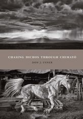 Chasing Dichos through Chimayó - 15 Nov 2014
