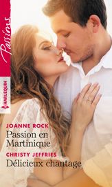 Passion en Martinique - Délicieux chantage - 1 Jan 2019