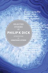 Selected Stories Of Philip K. Dick - 16 Apr 2013