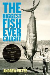 Biggest Fish Ever Caught - 15 Oct 2013