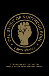 The Story of Northern Soul - 1 May 2012