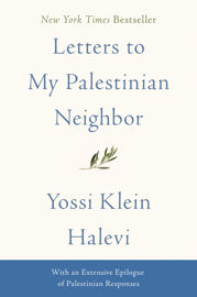 Letters to My Palestinian Neighbor - 18 Jun 2019