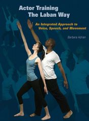 Actor Training the Laban Way - 23 Feb 2010