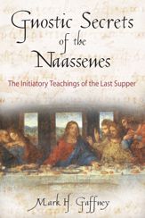 Gnostic Secrets of the Naassenes - 19 Apr 2004