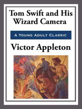 Tom Swift and His Wizard Camera - 15 Apr 2013