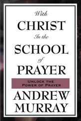 With Christ in the School of Prayer - 18 Jul 2013