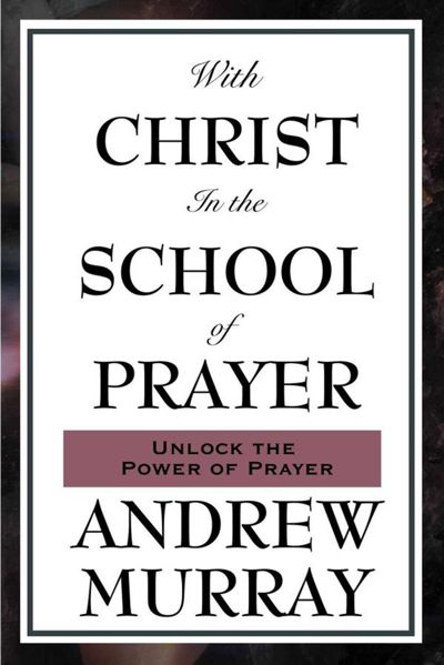 With Christ in the School of Prayer